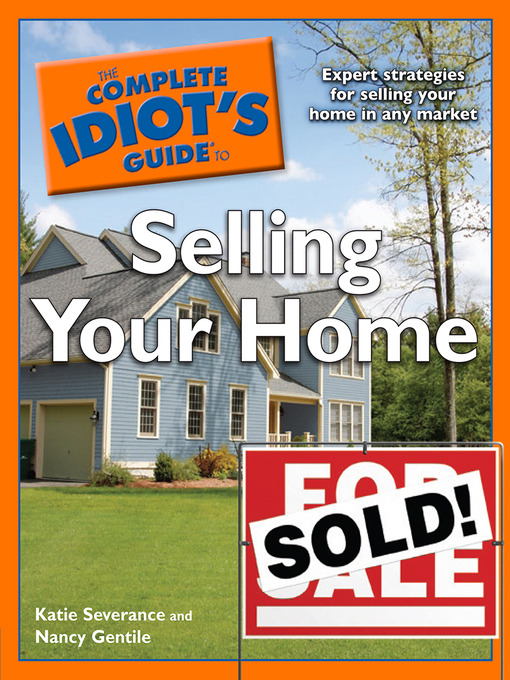 Title details for The Complete Idiot's Guide to Selling Your Home by Katie Severance - Available
